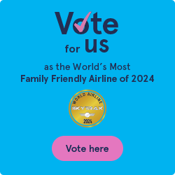 Vote for us as the 2024 World’s Most Family Friendly Airline 