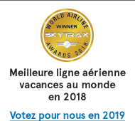 World Airline Winner Skytrax. Meilleure ligne aérienne vacances au monde en 2018. Votez pour nous en 2019.