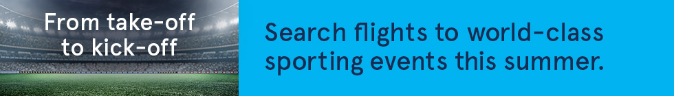From take-off to kick-off. Search flights to world-class sporting events this summer.