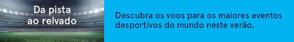 Da pista ao relvado. Descubra os voos para os maiores eventos desportivos do mundo neste verão. 