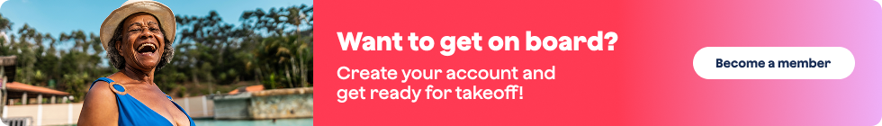 Want to get on board? Create your account and get ready for takeoff! Become a member.