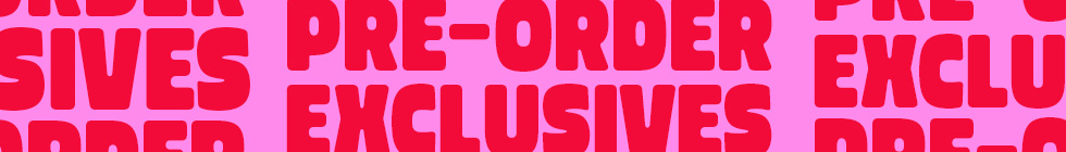 Pre-order exclusives