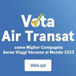 Votate Air Transat come Miglior Compagnia Aerea Viaggi Vacanze al Mondo 2023. Votate qui.