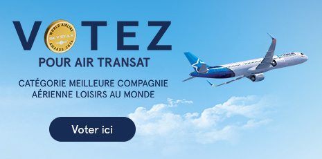 Votez pour Air Transat. Catégorie meilleure compagnie aérienne loisirs au monde pour 2026. Votez ici.
