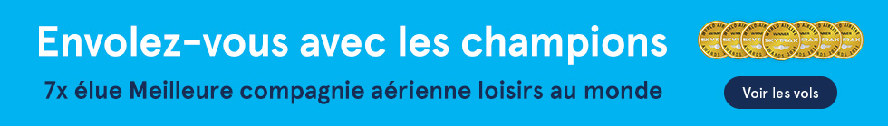 Envolez-vous avec les champions. 7 fois élue Meilleure compagnie aérienne loisir au monde. Voir les vols.