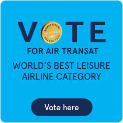 Vote for Air Transat. World’s Best Leisure Airline Category 2026. Vote here.