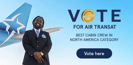 Vote for Air Transat as Best Cabin Crew in North America category in 2026. Vote here.