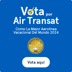 Vota por Air Transat Como La Mejor Aerolínea Vacacional del Mundo 2024. Vota aquí.