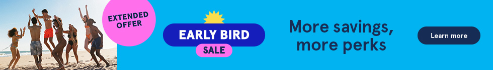 Extended offer. Early bird Sale. More savings, and more perks! Learn more.