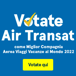 Votate Air Transat come Miglior Compagnia Aerea Viaggi Vacanze al Mondo 2022. Votate qui.