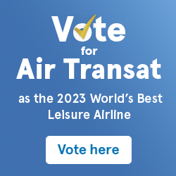 Vote for Air Transat as the 2023 World’s Best Leisure Airline. Vote here.