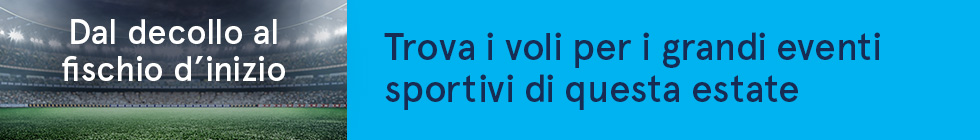 Dal decollo al fischio d’inizio. Trova i voli per i grandi eventi sportivi di questa estate .