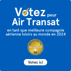 Votez pour Air Transat en tant que meilleure compagnie aérienne loisirs au monde en 2024. Votez ici.